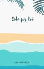 Solo per lei