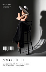 Title: Solo per lei, Author: Manuele Migoni