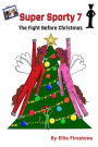 Super Sporty 7: The Fight Before Christmas