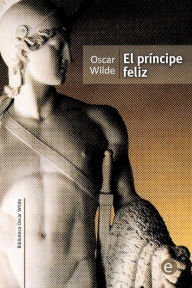 Title: El prï¿½ncipe feliz, Author: Oscar Wilde