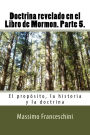 Doctrina revelado en el Libro de Mormon. Parte 5.: El propósito, la historia y la doctrina