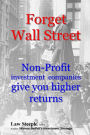 Forget Wall Street: Non-Profit investment companies give you higher returns