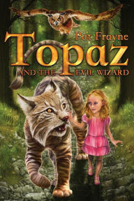 Title: Topaz and the Evil Wizard, Author: Pat Frayne