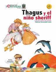 Title: Thagus y el niï¿½o sheriff: Tomo 6 de la colecciï¿½n ayuda a los animales, Author: Patricia Fernandini