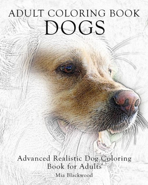 Adult Coloring Book Dogs Advanced Realistic Dogs Coloring Book for