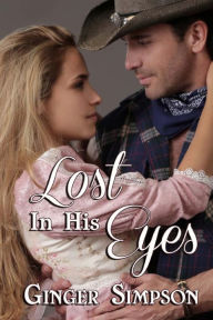 Title: Lost in his Eyes, Author: Ginger Simpson