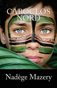 Title: Caboclos Nord, Author: David Lazar