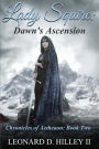 Lady Squire: Dawn's Ascension: Book II of the Chronicles of Aetheaon