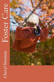 Title: Foster Care: Drake Springs Book Two, Author: Cheryl Norman