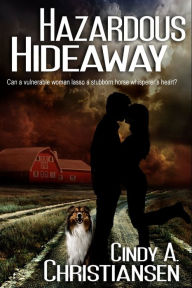 Title: Hazardous Hideaway, Author: Cindy a Christiansen