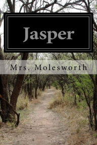 Title: Jasper, Author: Mrs. Molesworth