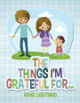 The Things I'm Grateful For...