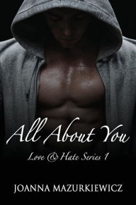 All About You: (Love & Hate Series #1)