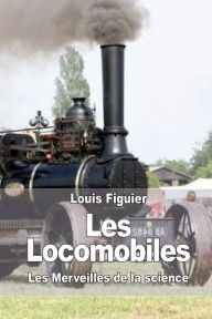 Title: Les Locomobiles, Author: Louis Figuier
