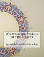 Wilayah, the Station of the Master