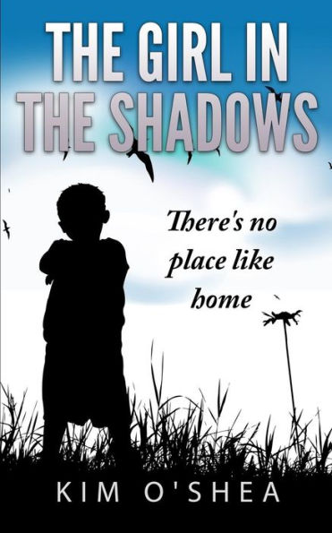 The Girl in the Shadows Part 2: There's no Place like Home