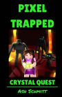 Pixel Trapped: Crystal Quest