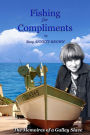 Fishing for Compliments: The Memoires of a Galley Slave