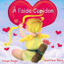 A l'aide Cupidon