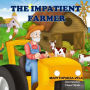 The Impatient Farmer