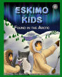 Eskimo Kids: Found in the Arctic
