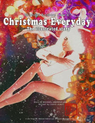 Title: Michael Andrew Law's Christmas Everyday: The illustrated story, Author: Judith Jude