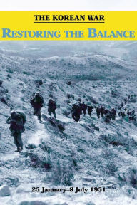 Title: The Korean War: Restoring the Balance, Author: John J McGrath