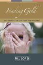 Finding Gold: The Search for Our Own Precious Self