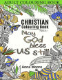 Adult Colouring Book: Christian Colouring Book: Inspirational Bible Blessings Quotes for Christians and People of Faith - Stress Relieving Patterns and Designs