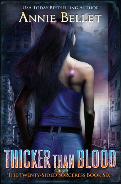 Thicker Than Blood (Twenty-Sided Sorceress Series #6)