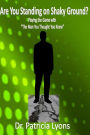 Are You Standing on Shaky Ground ?: Playing the Game with