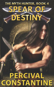 Title: Spear of Destiny, Author: Percival Constantine