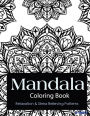 Mandala Coloring Book: Coloring Books for Adults : Stress Relieving Patterns