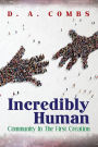 Incredibly Human: Community In The First Creation