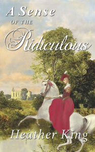Title: A Sense of the Ridiculous, Author: Heather King