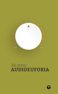 Title: Audioeuforia (Segunda edicion), Author: Felix  Jimenez