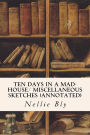Ten Days in a Mad-House/ Miscellaneous Sketches (annotated)