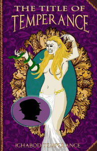 Title: The Title of Temperance, Author: Ichabod Temperance