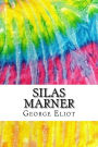 Silas Marner: Includes MLA Style Citations for Scholarly Secondary Sources, Peer-Reviewed Journal Articles and Critical Essays