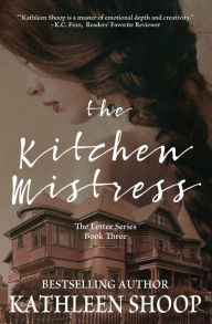Title: The Kitchen Mistress, Author: Kathleen Shoop