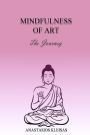Mindfulness Of Art: The Journey