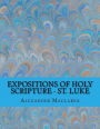 Expositions of Holy Scripture - St. Luke