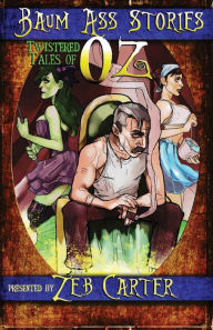 Title: Baum Ass Stories: Twistered Tales of Oz, Author: Berti Walker