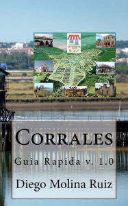 Title: Corrales: Guia Rapida v. 1.0, Author: Diego Molina Ruiz