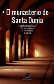 Title: El monasterio de Santa Dunia, Author: James Crawford Publishing