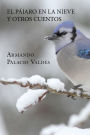 El p jaro en la nieve y otros cuentos