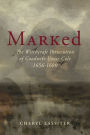 Marked: The Witchcraft Persecution of Goodwife Unise Cole 1656-1680