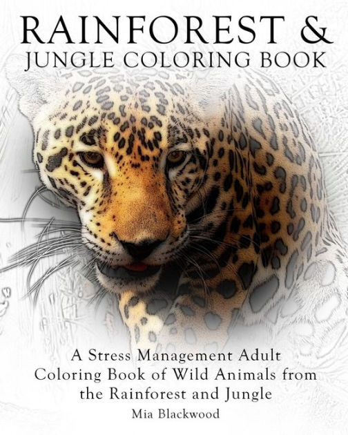 Wild Animals Jungle Coloring Book: An Animal Coloring Book For