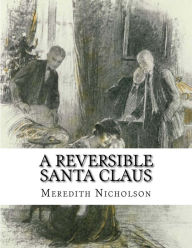 Title: A Reversible Santa Claus, Author: Meredith Nicholson