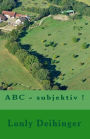 ABC - subjektiv !: subjektiv